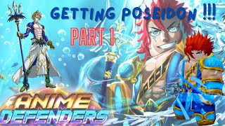 Getting Poseidon Part 1 Anime Defenders [upl. by Eudo]