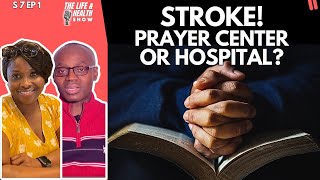 Where Should a Stroke Patient Seek Care Prayer Center or Hospital [upl. by Ybroc]