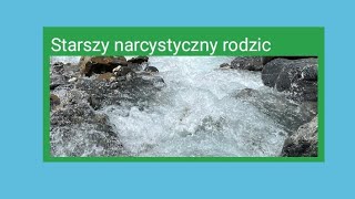 Starszy narcystyczny rodzic co robić [upl. by Bashee561]