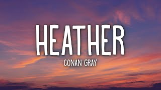 Conan Gray  Heather Lyrics [upl. by Corsetti]