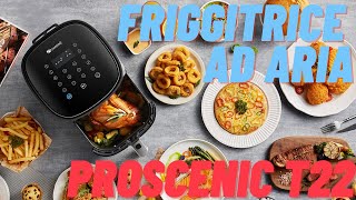 FRIGGITRICE AD ARIA PROSCENIC T22 RECENSIONE E TEST FRITTURA [upl. by Ackerman]