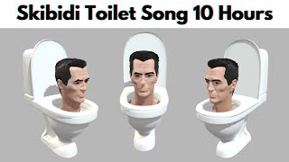 Skibidi Toilet Song 10 Hours [upl. by Noleta]