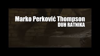 Marko Perković Thompson  Duh ratnika Official lyric video [upl. by Soalokin]