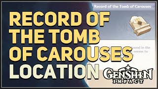 Record of the Tomb of Carouses Location Genshin Impact [upl. by Hilliary100]