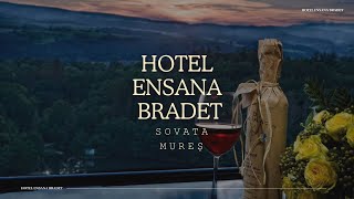 HOTEL ENSANA BRADET SOVATA MURES OFERTE SI PROMOTII CAZARE HOTEL ENSANA BRADET SOVATA MURES [upl. by Muhammad]