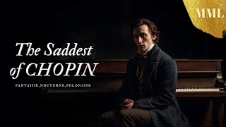 Saddest of Chopin I 最悲傷的蕭邦鋼琴 I 2 hours I 2 小時 I [upl. by Eicats783]