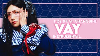 ITZY  VAY FEAT CHANGBIN of Stray Kids Instrumental [upl. by Soirtemed]