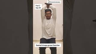 Seated triceps press exercise  parr2 day94 fitness exercise workout [upl. by Ainafetse370]