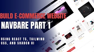 Build Ecommerce Website Using React TS Tailwind CSS amp Shadcn UI  Part 1 Navbar Tutorial [upl. by Anthia]