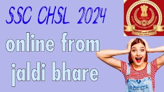 SSC CHSL Form online apply kaise kare 2024  How to fill SSC CHSL online form 2024 SSC form [upl. by Karlie]