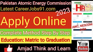 How to Apply PAEC Careerjons91com  Apply Online AWC NESCOM Job 2023  Amjad Think and Learn [upl. by Jeu]