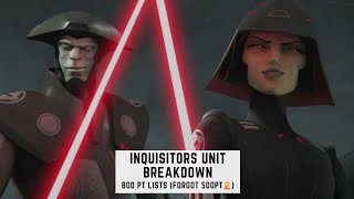 Star Wars Legion Inquisitors Unit Breakdown and List Ideas [upl. by Noryt325]