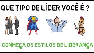 LIDERANÇA  QUE TIPO DE LÍDER VOCÊ É   ESTILOS DE LIDERANÇA [upl. by Sorac]