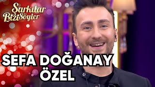 Sefa Doğanay Özel  Şarkılar Bizi Söyler [upl. by Newlin]