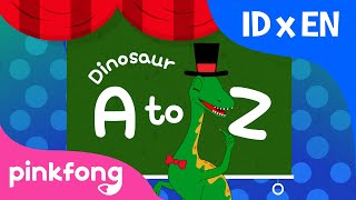 Nyanyi Dinosaurus A ke Z  Lagu Dinosaurus Anak  Inggris x Bhs Indonesia  Pinkfong dan Baby Shark [upl. by Akcimat]