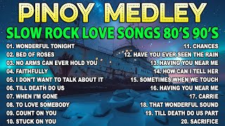 Slow Rock Love Song Nonstop 🎷 Best Nonstop Pinoy Medley 2024 🔊 Rock Ballads 70S 80S 90S 🎧 50 [upl. by Amar163]