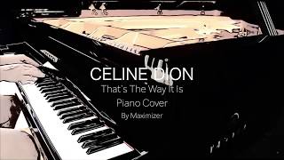 Celine Dion  Thats The Way It Is   Solo Piano Cover  Maximizer [upl. by Onitsoga193]