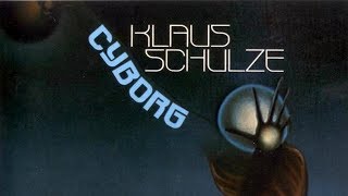 Klaus Schulze  Cyborg [upl. by Ainatnas]