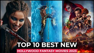 Top 10 Best Fantasy Movies Of 2023 So Far  New Hollywood Fantasy Movies Released in 2023 [upl. by Epilif]