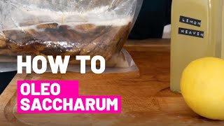 How To  Oleo Saccharum [upl. by Ahseiat986]