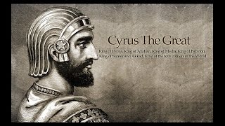 Cyrus the Great [upl. by Renba]