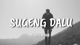 Sugeng Dalu  Denny Caknan Video Lyrics [upl. by Eade]