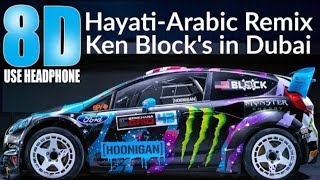 HayatiArabic Remix  8d SongKenBlocks in Dubai  Use Headphones [upl. by Nroht]