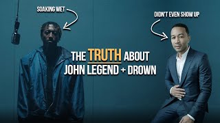 The TRUTH about John Legend and Drown [upl. by Hugh155]