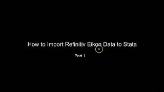 How to upload Refinitiv Eikon to Stata Part 1 [upl. by Bettencourt881]