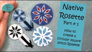 Native Rosette Part 1 How to create a circular square stitch Rosette [upl. by Alboran]