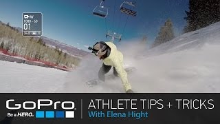 GoPro Athlete Tips and Tricks Snowboard Follow Cam with Elena Hight Ep 3 [upl. by Egreog]