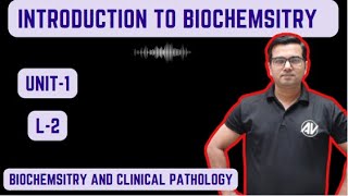 Introduction to Biochemistry Unit1 L2 [upl. by Elleimac]