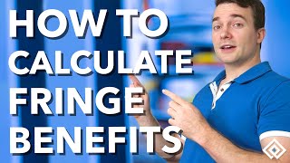 How to Calculate Fringe Benefits [upl. by Eelrak]