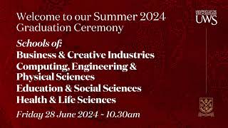 UWS Virtual Graduation Ceremony Summer’24  Schools of BCI CEPS ESS amp HLS  28 June 1030am [upl. by Litman229]