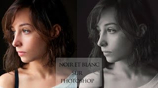 Tuto Photoshop  Obtenir un beau noir et blanc [upl. by Merrile]