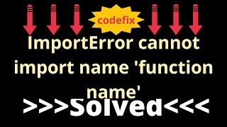 How to Fix quotImportError cannot import namequot Error in Python [upl. by Nick]