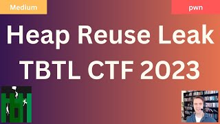 Heap Reuse Attack  pwndoyoustillfeellucky TBTL CTF 2023 [upl. by Ainatit]