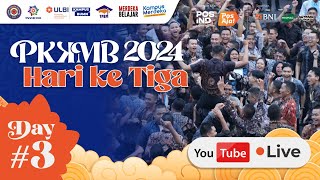 🔴 LIVE  PKKMB ULBI 2024  Day 3 [upl. by Anivlis]