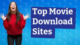 Which site is best for downloading movies [upl. by Agni64]