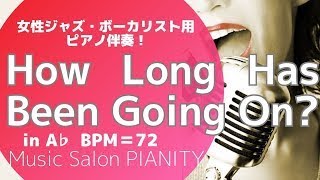 【How Long Has Been Going On】in Ab～女性ジャズ・ボーカル用ピアノ伴奏 [upl. by Kipper]