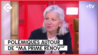 Ma Prime Rénov  une aide qui vire vraiment au cauchemar   C à Vous  23052023 [upl. by Giffer]