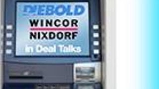 ATM Manufacturers Diebold and Wincor Nixdorf Are in Deal Discussions [upl. by Borden]