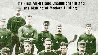 The Hurlers  Paul Rouse unveils the history of the game in Ireland [upl. by Dhar670]