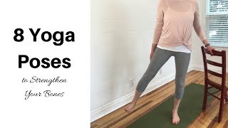 8 Yoga Poses to Strengthen Your Bones [upl. by Iiette]