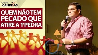 Aquele que não tem pecado que atire a primeira pedra João 87 Pregação sobre perdão [upl. by Matthiew]