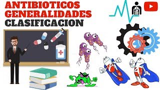 ANTIBIÓTICOS generalidades clasificación [upl. by Sathrum]