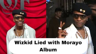 Wizkid Lied with Morayo Album as he Refuses to Release on OCT 1st as Promised [upl. by Rivard]