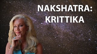 Learn the Secrets of the Nakshatras Krittika The one who Cuts [upl. by Elrebma]