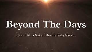 Beyond The Days  Lent Songs  Catholic Choir with Lyrics  Ricky Manalo  Sunday 7pm Choir [upl. by Anoyi]