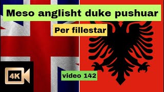 Meso Anglisht Duke Pushuar I Per fillestar I Anglisht shqip perkthim [upl. by Selrac]